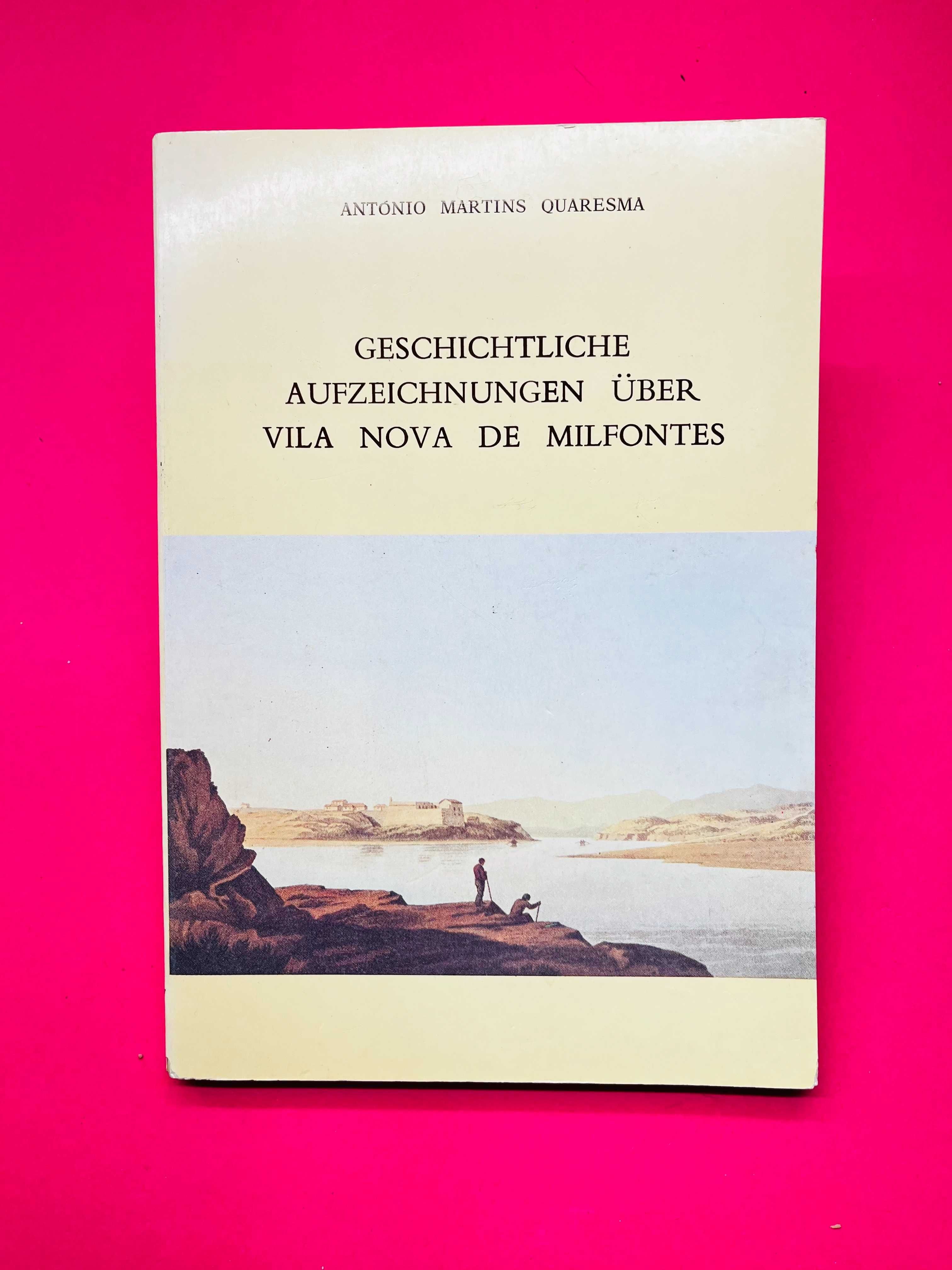 Geschichtliche Aufzeichnungen Über - António Martins Quaresma