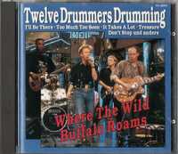 Twelve Drummers Drumming - Where The Wild Buffalo Roams Płyta CD
