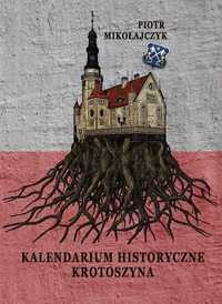 Unikalny album - Kalendarium historyczne Krotoszyna