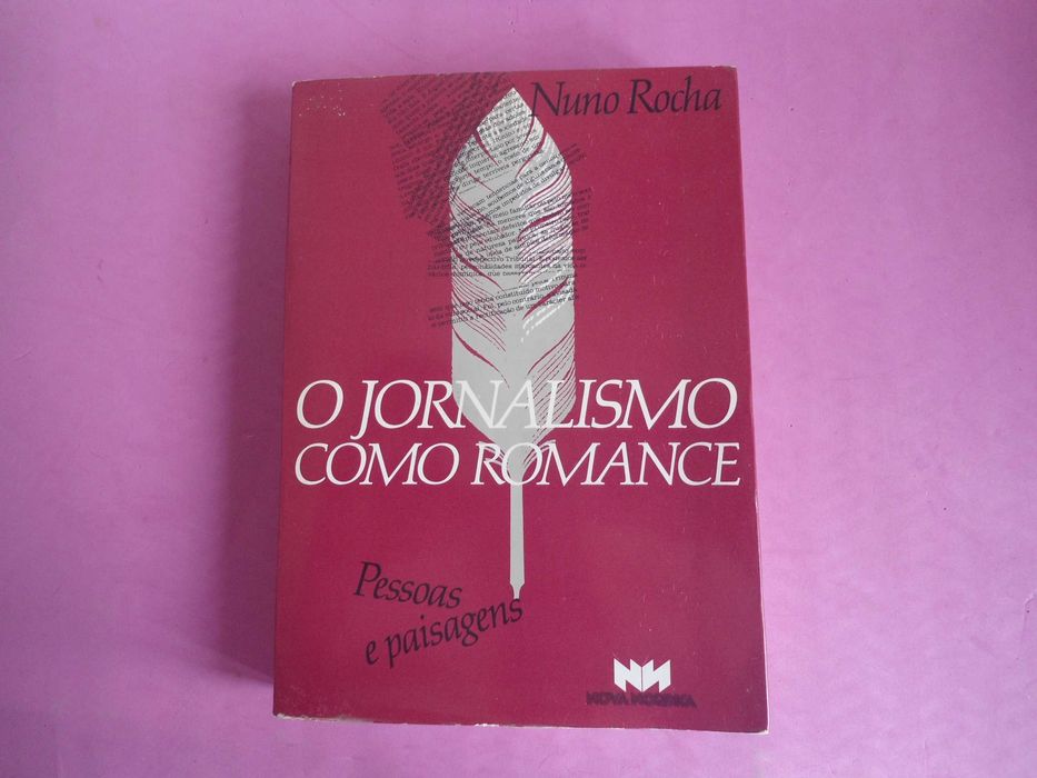 O Jornalismo como Romance-Pessoas e Paisagens por Nuno Rocha