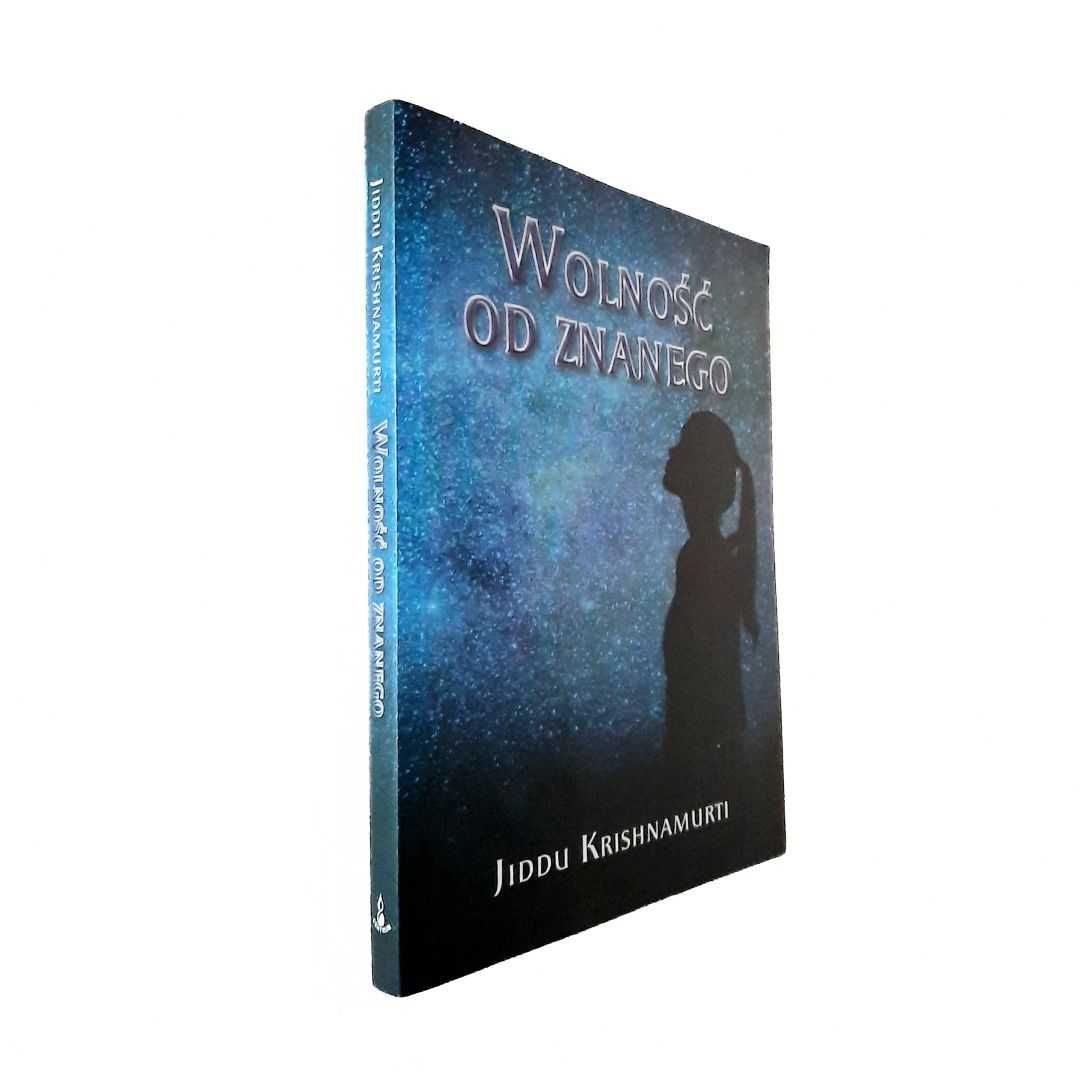 Wolność od znanego | Jiddu Krishnamurti