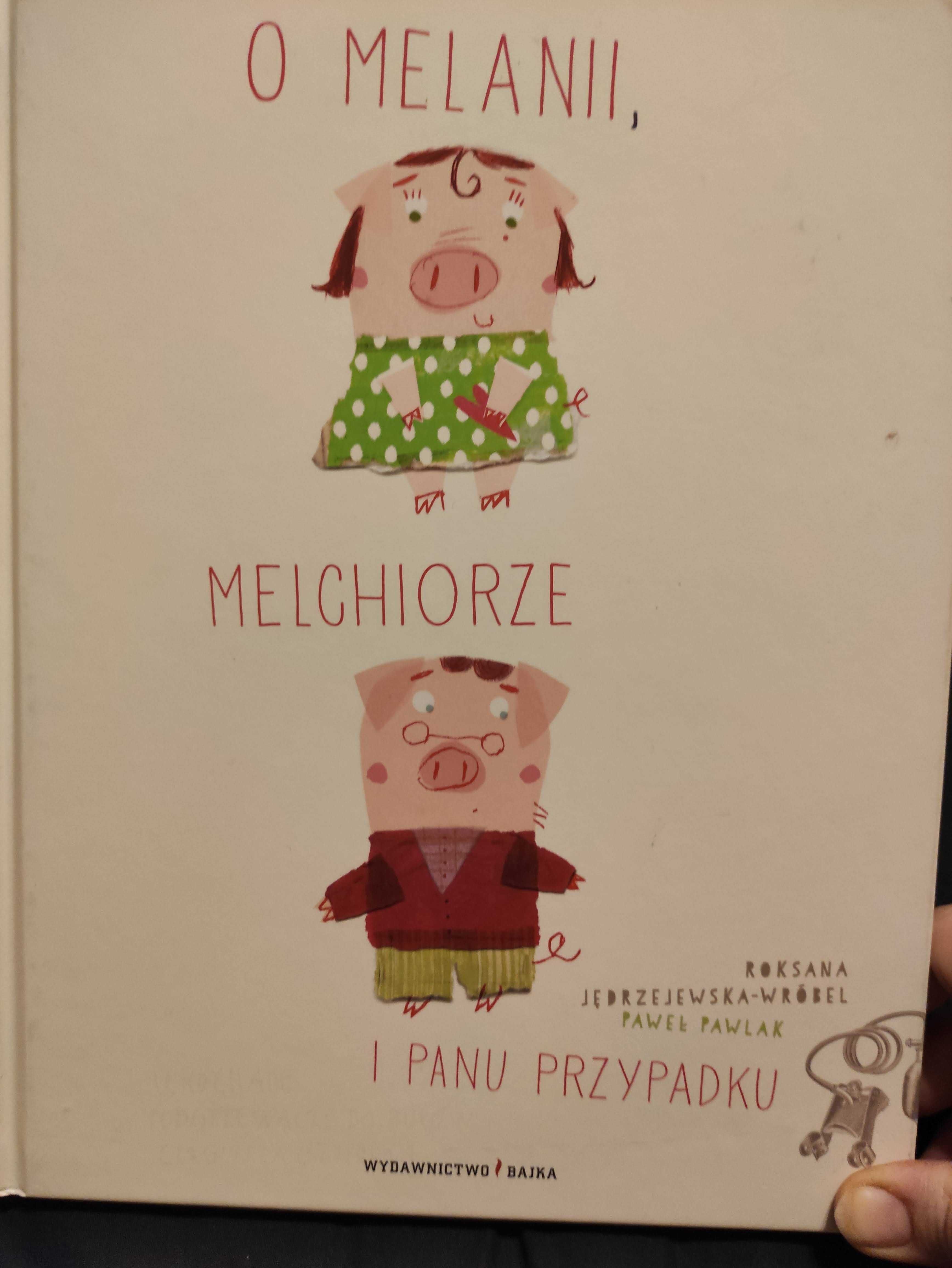 O Melanii, Melchiorze i Panu Przypadku