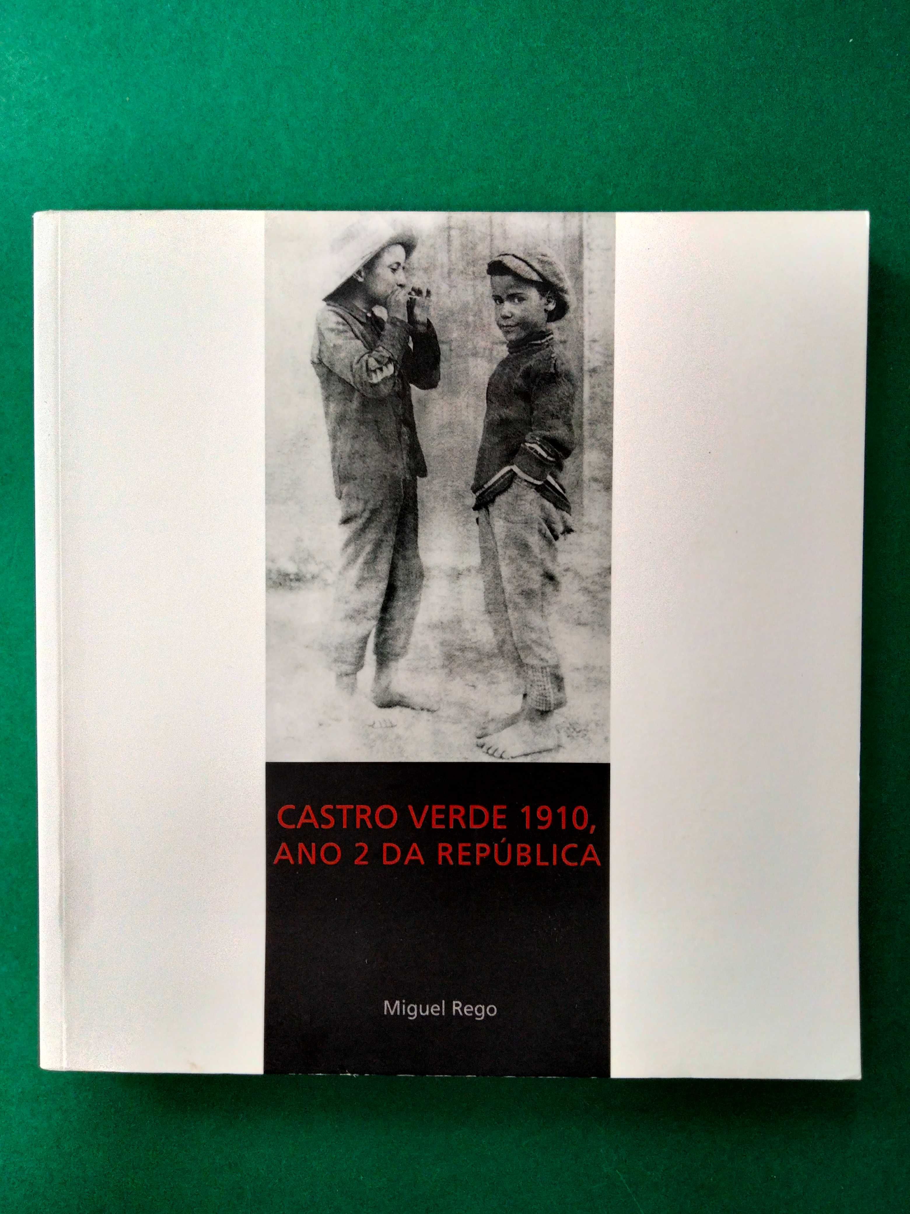 Castro Verde 1910, Ano 2 da República - Miguel Rego