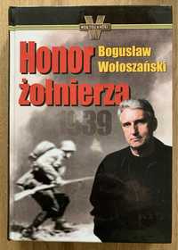 Bogusław Wołoszański Honor żołnierza 1939