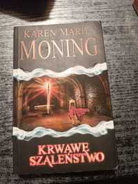 Krwawe szaleństwo Karen Marie Moning
Moning Karen Marie