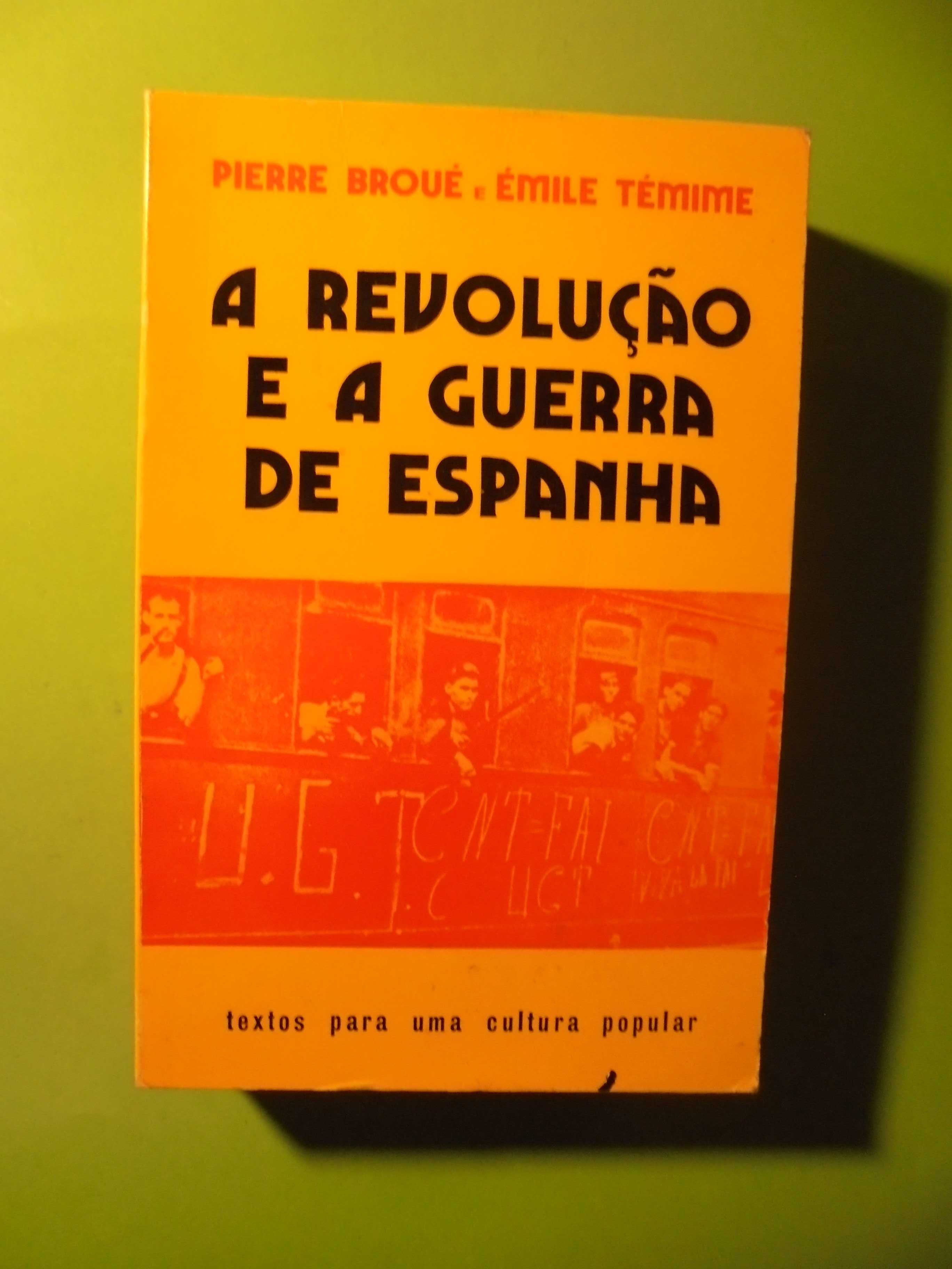 Broué (Pierre-Émile Témime);A Revolução e a Guerra de Espanha
