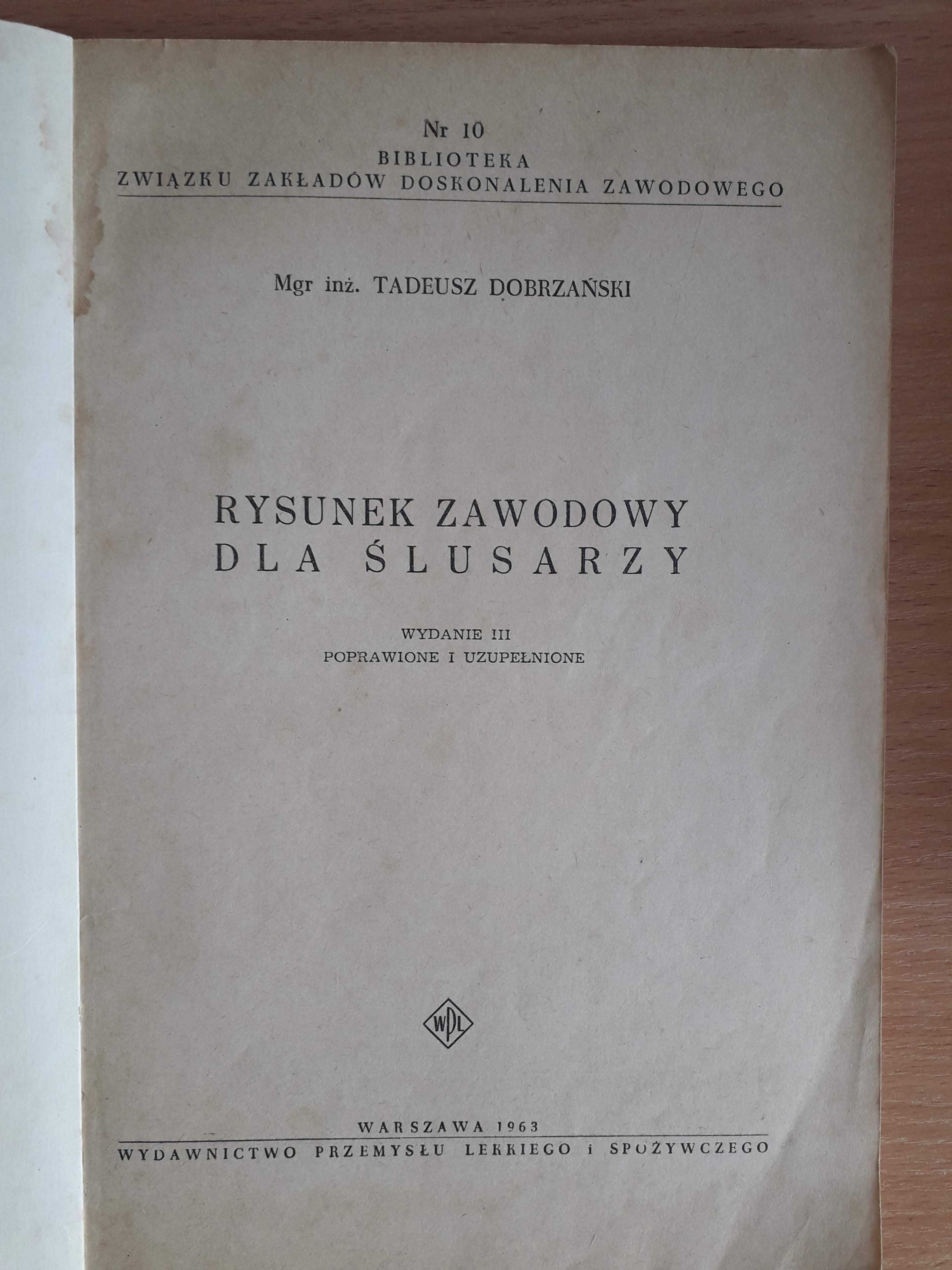 Rysunek zawodowy dla ślusarzy. Tadeusz Dobrzański