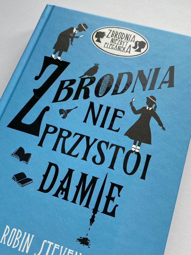 "Zbrodnia nie przystoi damie" Robin Stevens