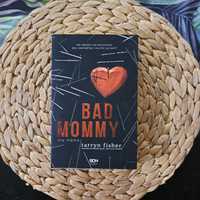 Bad mommy zła mama Tarryn Fisher