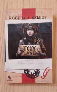 Robert J. Szmidt, Toy Land