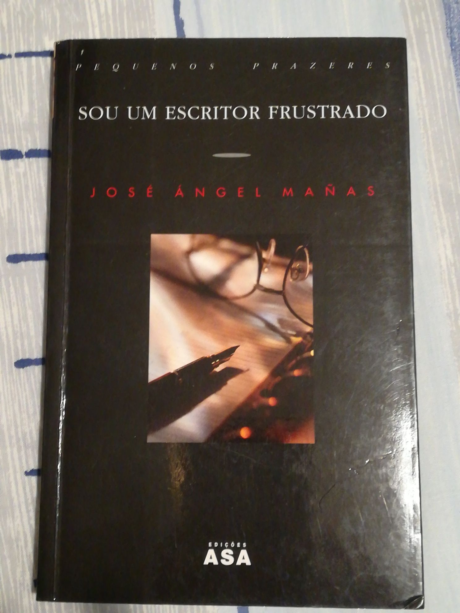 Sou Um Escritor Frustrado, de José Ángel Mañas