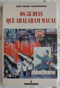 *Os 58 dias que abalaram Macau* José Pedro Castanheira -livro invulgar
