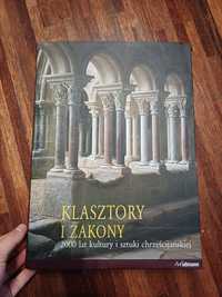Klasztory i Zakony 2000 lat kultury i sztuki chrześcijańskiej