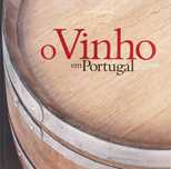 "O Vinho em Portugal, Sabores de ontem e de hoje"