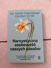Narcystyczna osobowość naszych czasów W. Keith Campbell Carolyn Crist