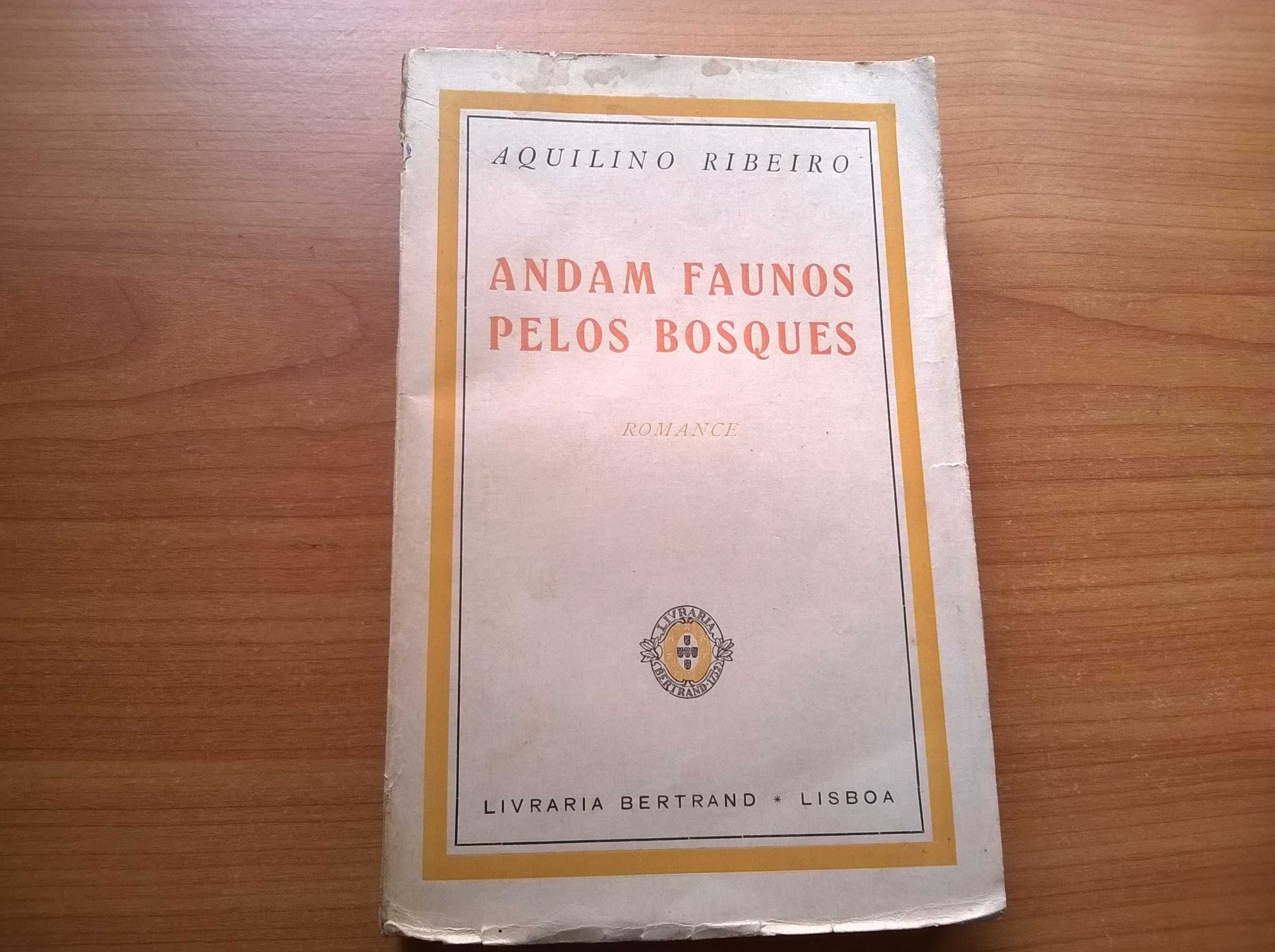 Andam Faunos pelos Bosques - Aquilino Ribeiro (portes grátis)