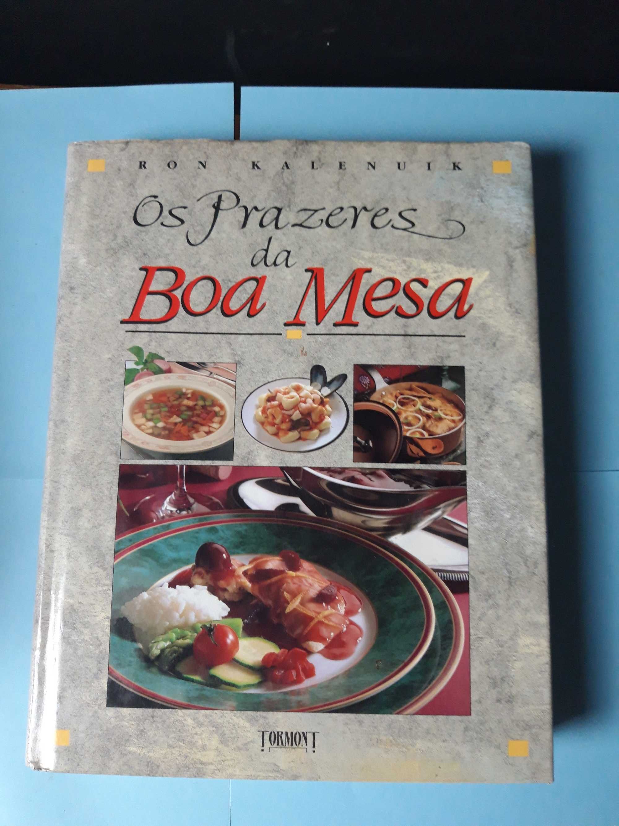 Livro - Os Prazeres da Boa Mesa - Ron Kalenuik VSO