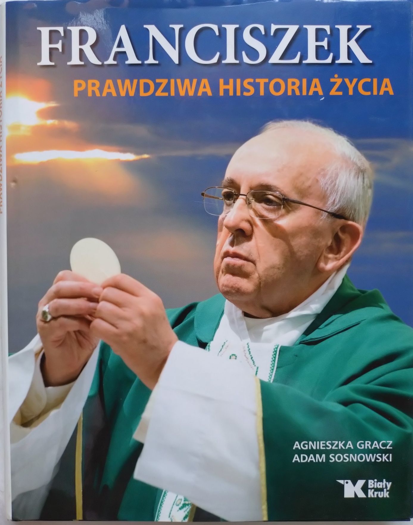 Franciszek. Prawdziwa historia życia. Album, biografia