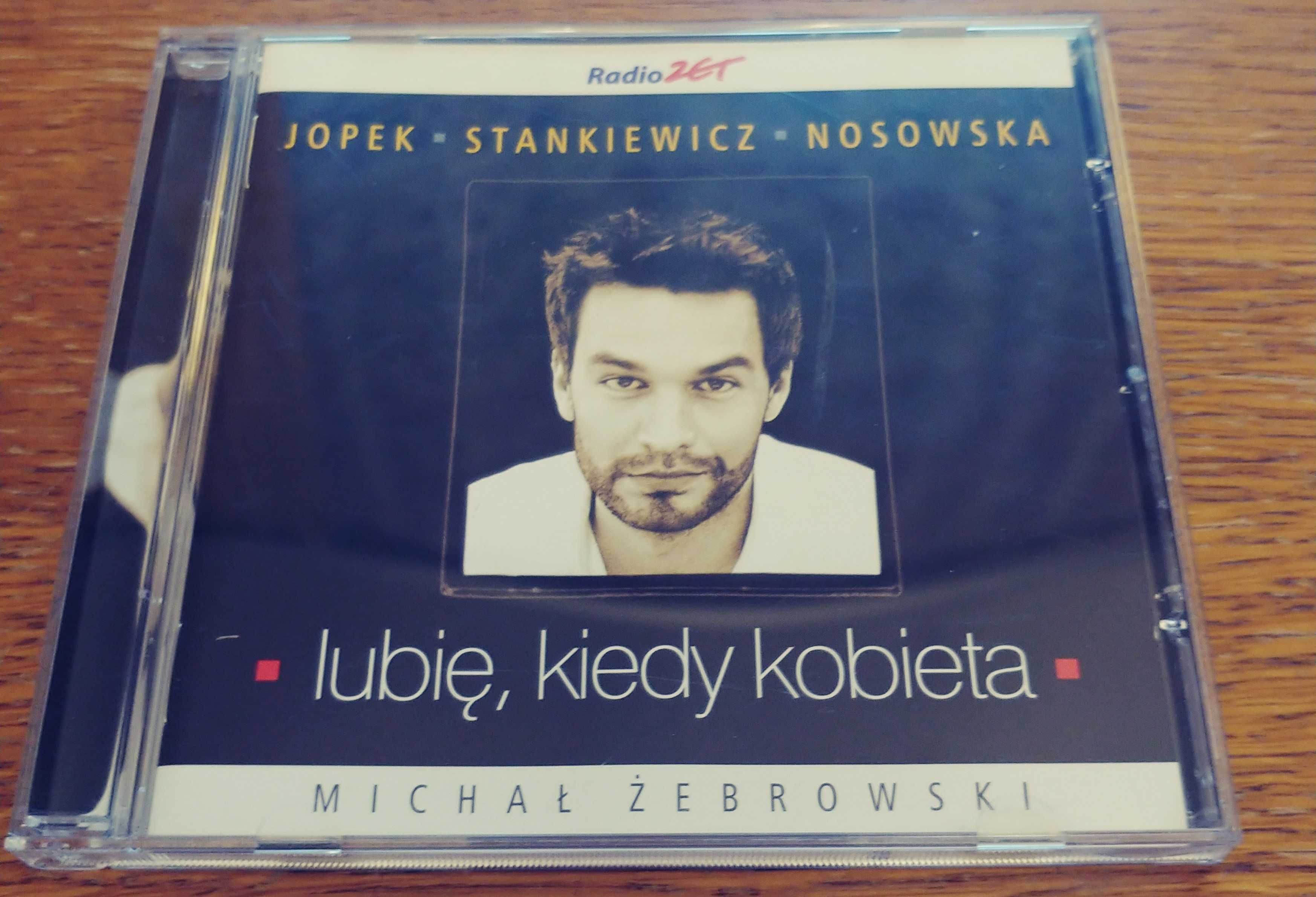 Lubię, Kiedy Kobieta... Michał Żebrowski CD