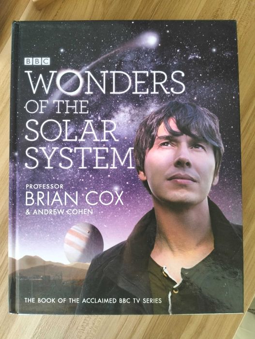Wonders of the Solar System - Brian Cox & Andrew Cohen