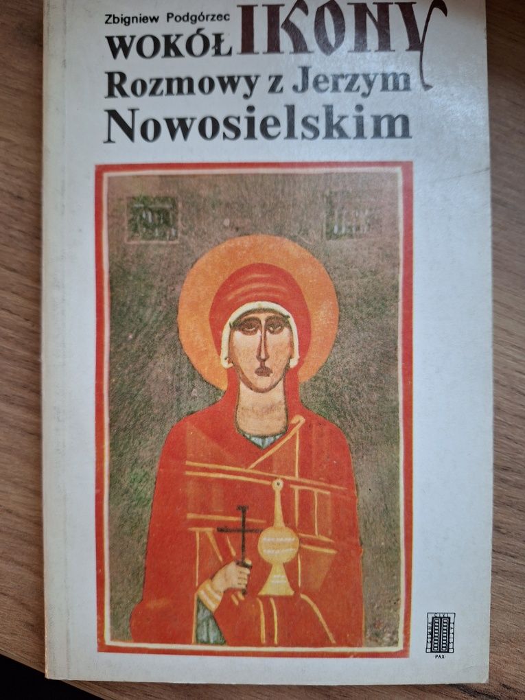 Wokół Ikony Rozmowy z Jerzym Nowosielskim Zbigniew Podgórzec wyd. I