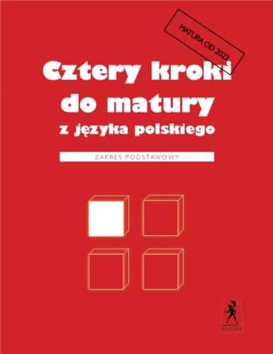 Cztery kroki do matury z języka polskiego 2023 ZP - Teresa Kosyra-Cie