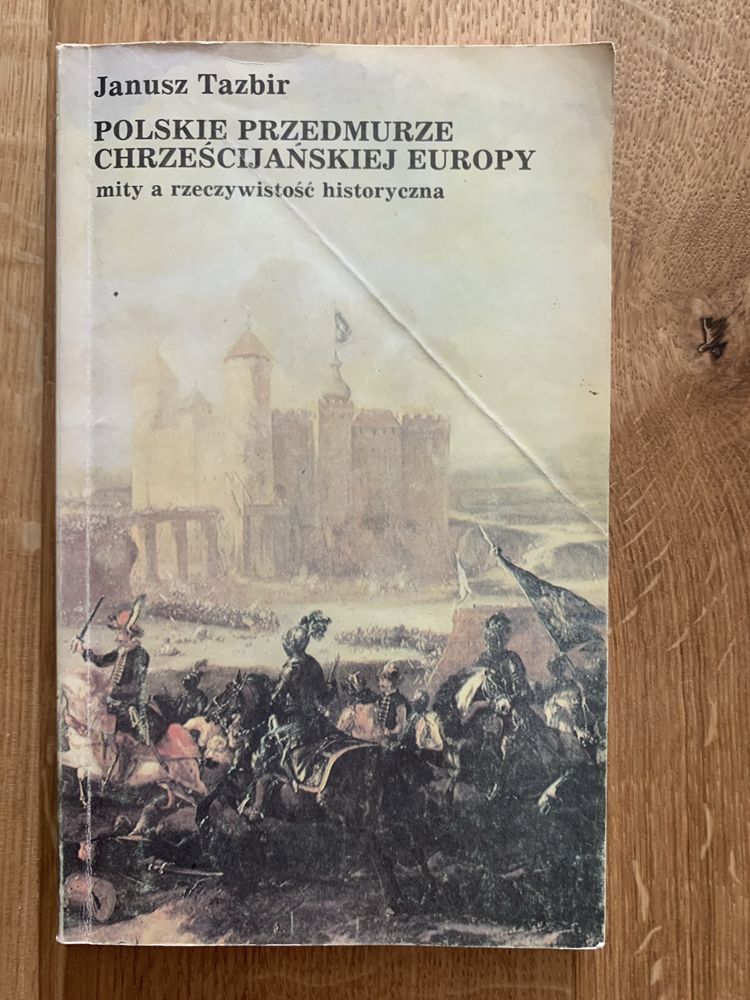 Polskie Przedmurze Chrześcijańskiej Europy Janusz Tazbir