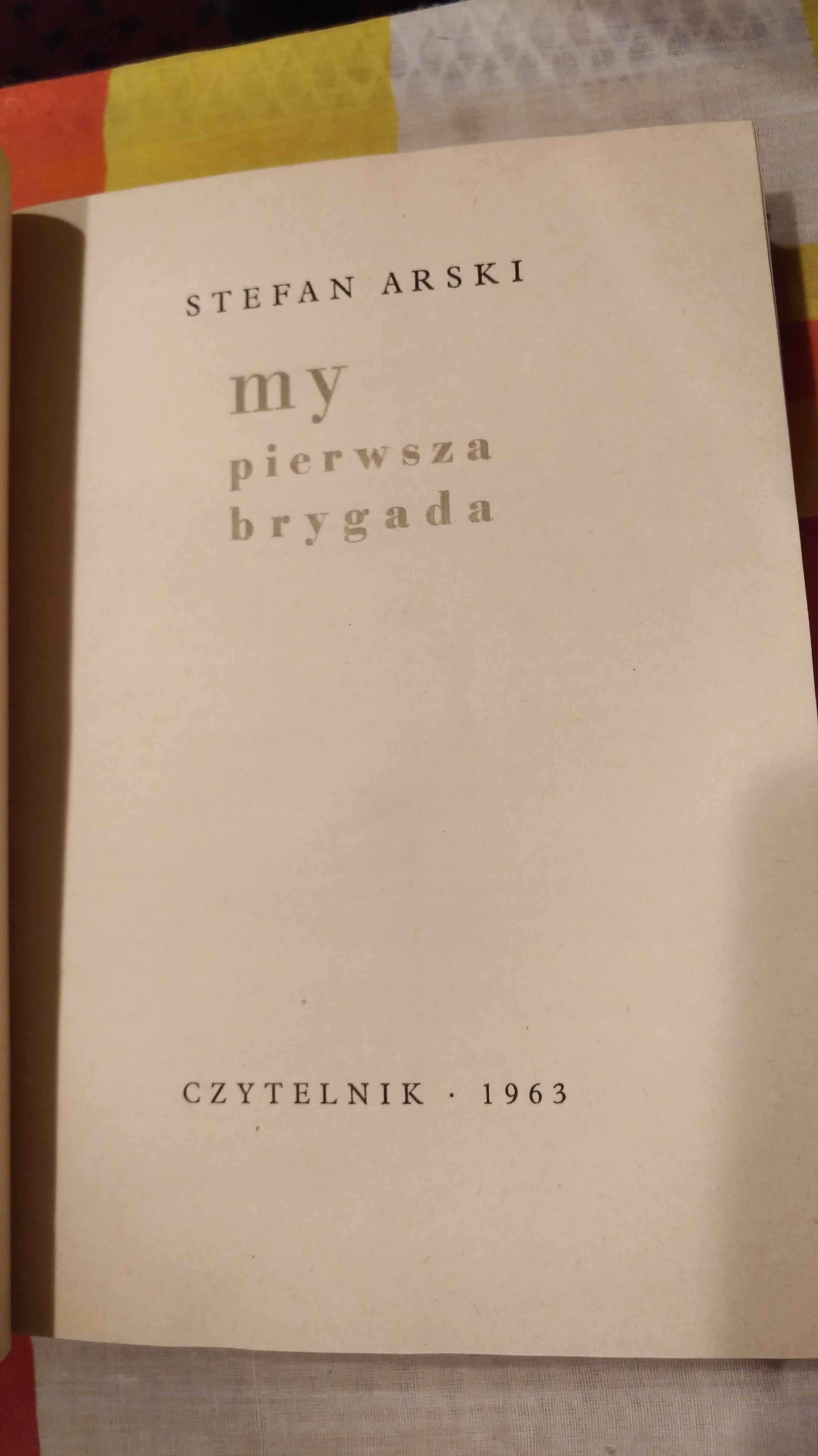 My pierwsza brygada Stefan Arski