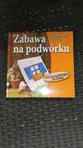"Zabawa na podwórku" Majsterkowanie dla dzieci