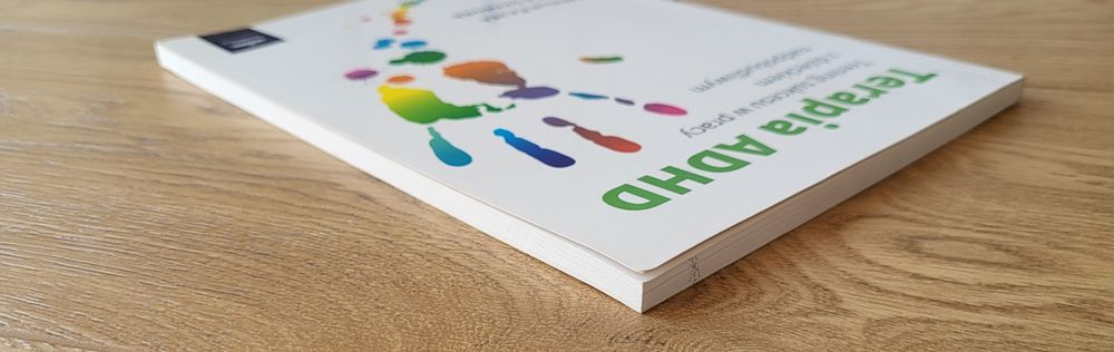 Terapia Adhd . Trening sukcesu pracy z dzieckiem nadpobudliwości.