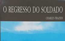 Charles Frazier  O Regresso do Soldado