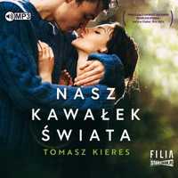 Nasz Kawałek Świata Audiobook, Tomasz Kieres