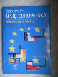 Kompendium wiedzy Odkrywamy Unię Europejską (UE, Unia Europejska) nowe