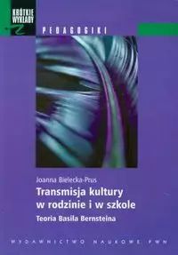 Transmisja Kultury W Rodzinie I W Szkole Bielecka-Prus Joanna Nowa