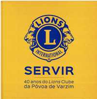 6078 Servir : 40 anos do Lions Clube da Póvoa de Varzim