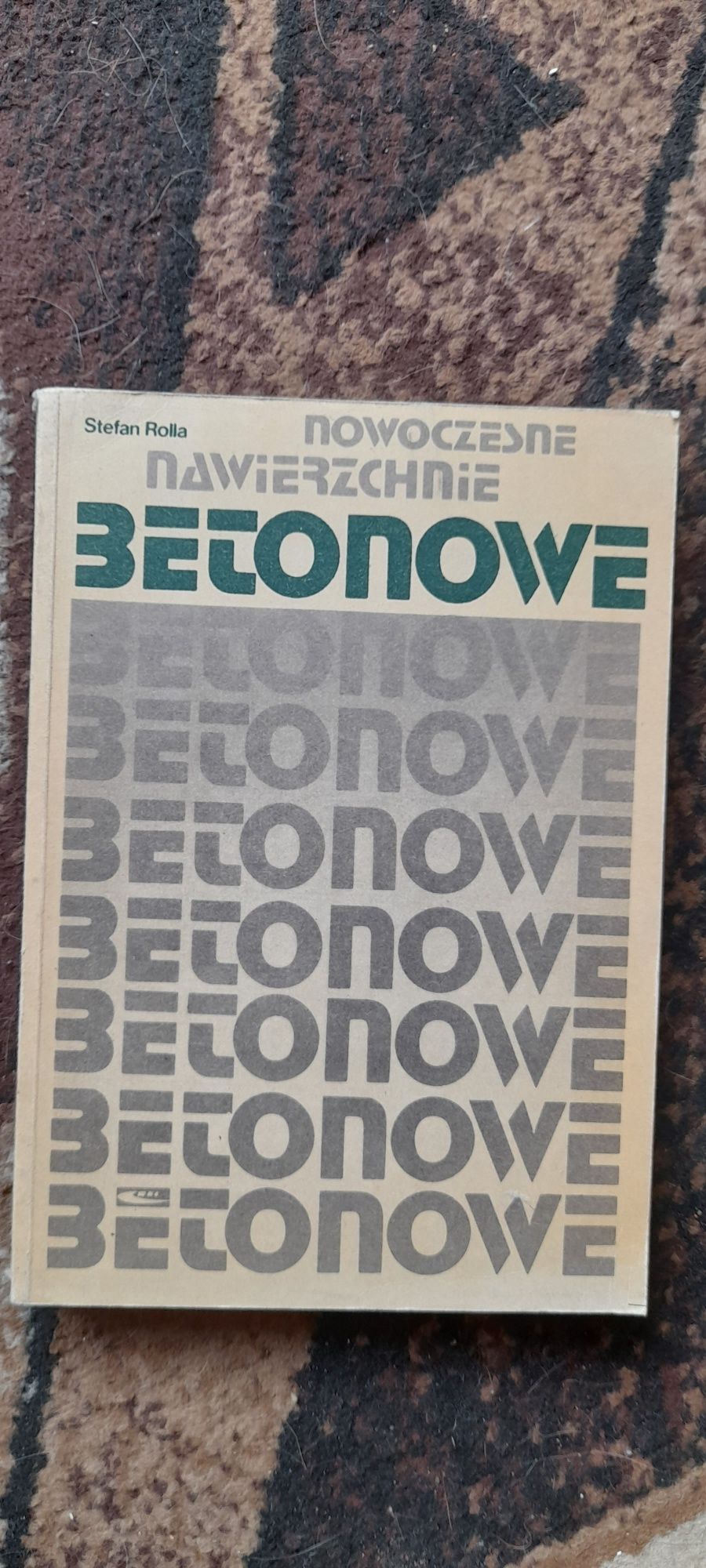 Nowoczesne nawierzchnie betonowe - Stefan Rolla Wyd I 1983
