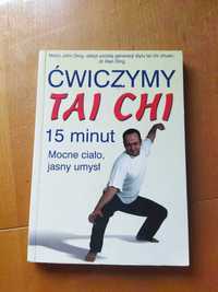 Książka "Ćwiczymy Tai Chi 15 minut Mocne ciało jasny umysł "John Ding"