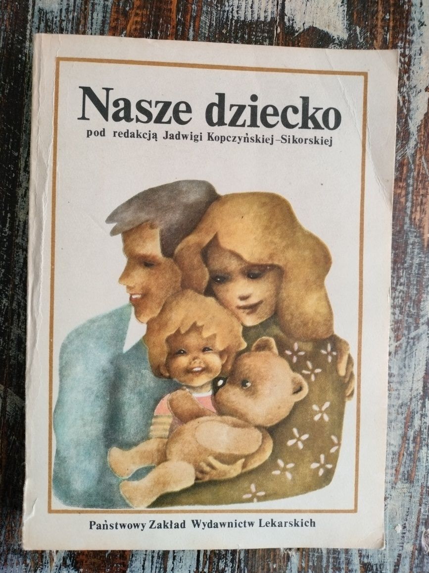 "Nasze dziecko" Pierwsze trzy lata życia