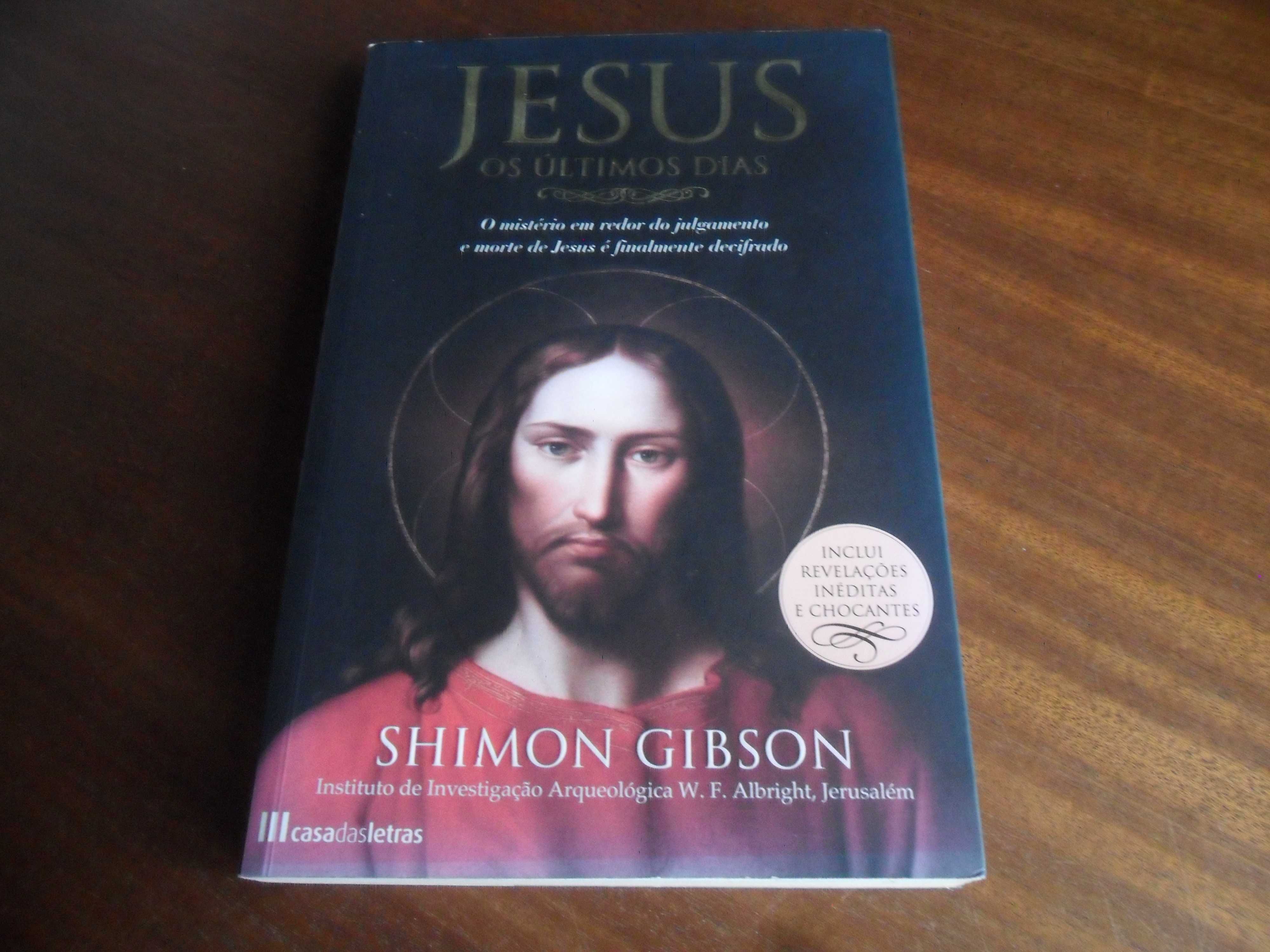 "Jesus - Os Últimos Dias" de Shiman Gibson - 1ª Edição de 2009