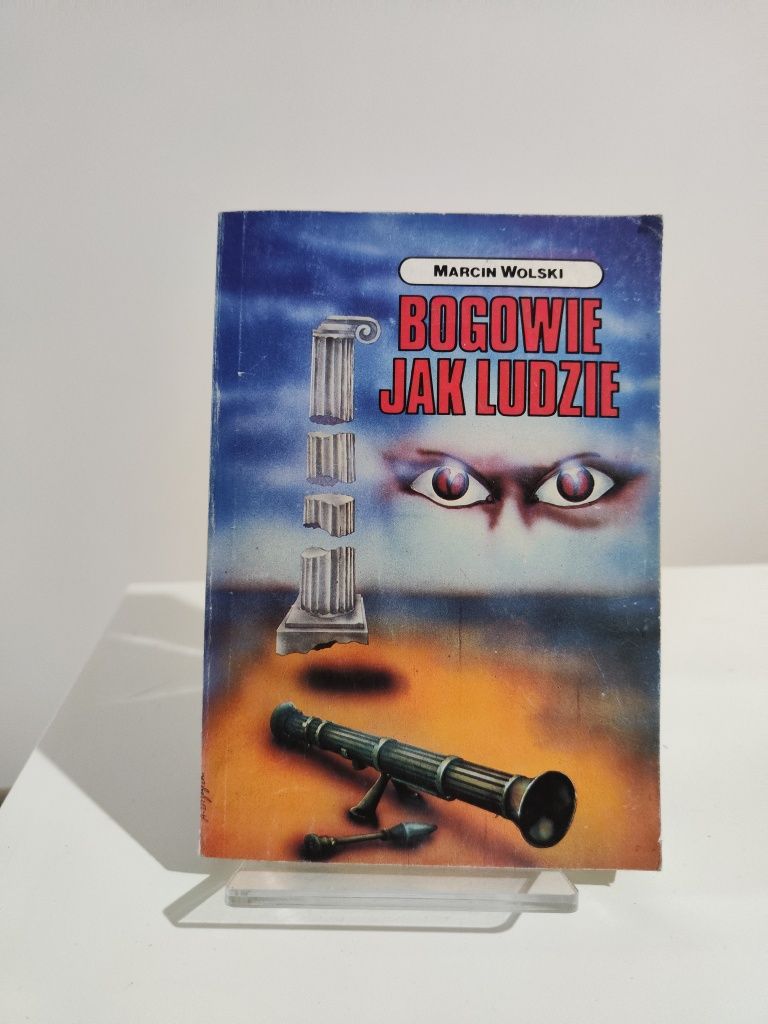 Bogowie jak ludzie - Marcin Wolski