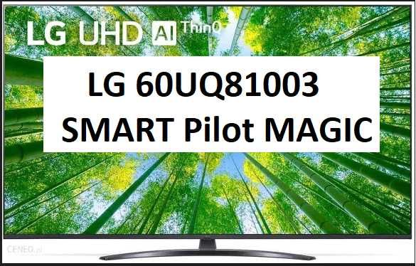 NOWOŚĆ LG 60UQ81003 AI TV ze sztuczną inteligencją + Pilot MAGIC