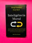 Inteligência Moral - Doug Lennick e Fred Kiel