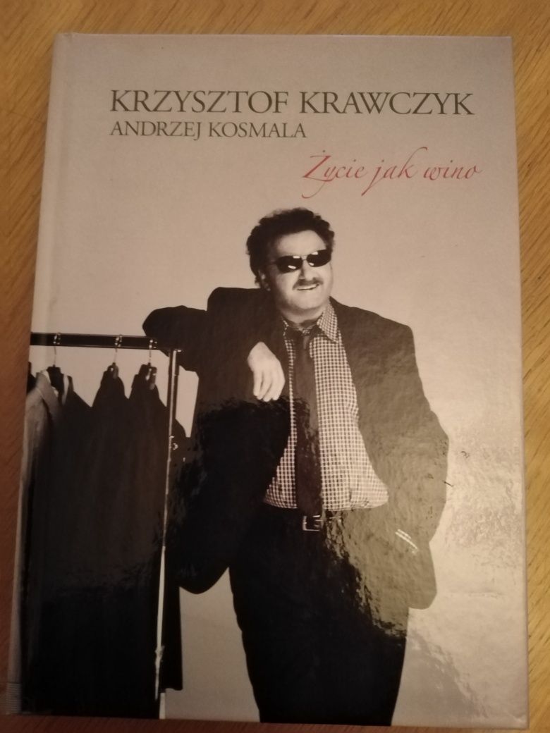 Krzysztof Krawczyk - życie jak wino