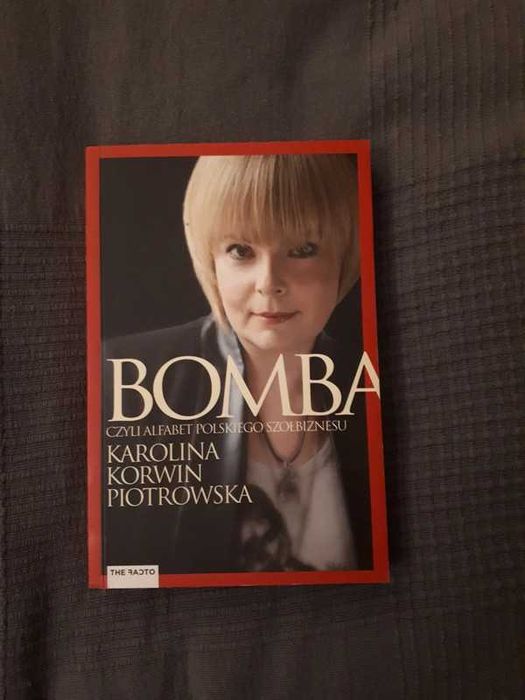 Książka "Bomba" Karolina Korwin Piotrowska.