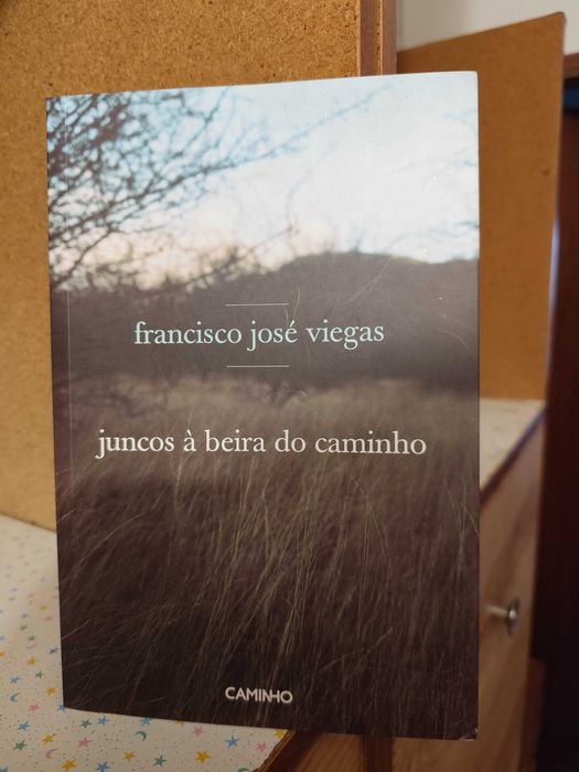 Francisco José Viegas - Juncos à Beira do Caminho (Poesia)