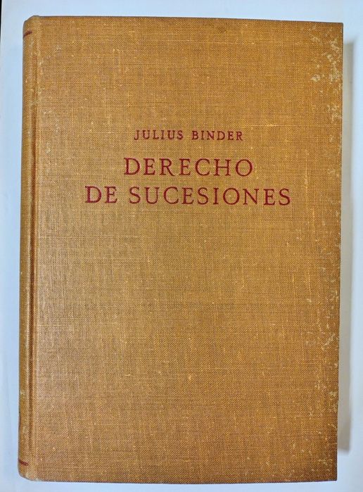 Derecho de Sucesiones, de Julius Binder

Editorial labor, S. A., 1933