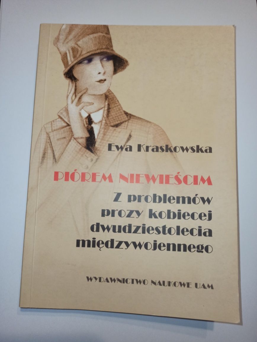 Piórem niewieścim. Z problemów prozy kobiecej dwudziestolecia międzywo