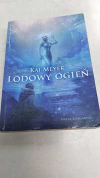 Lodowy ogień. Kai Meyer