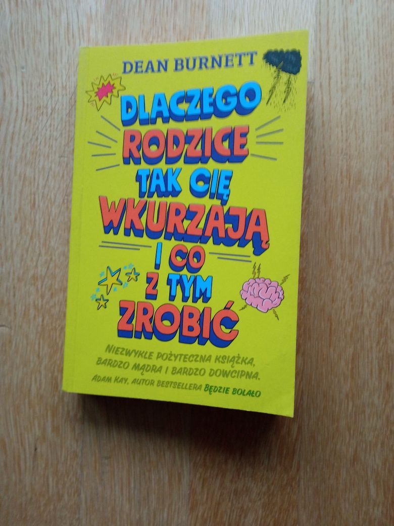 Książka "Dlaczego rodzice tak cię wkurzają i co z tym zrobić?"