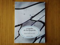 (COMO NOVO, PORTES GRÁTIS) O Espelho da Tia Margarida - Walter Scott